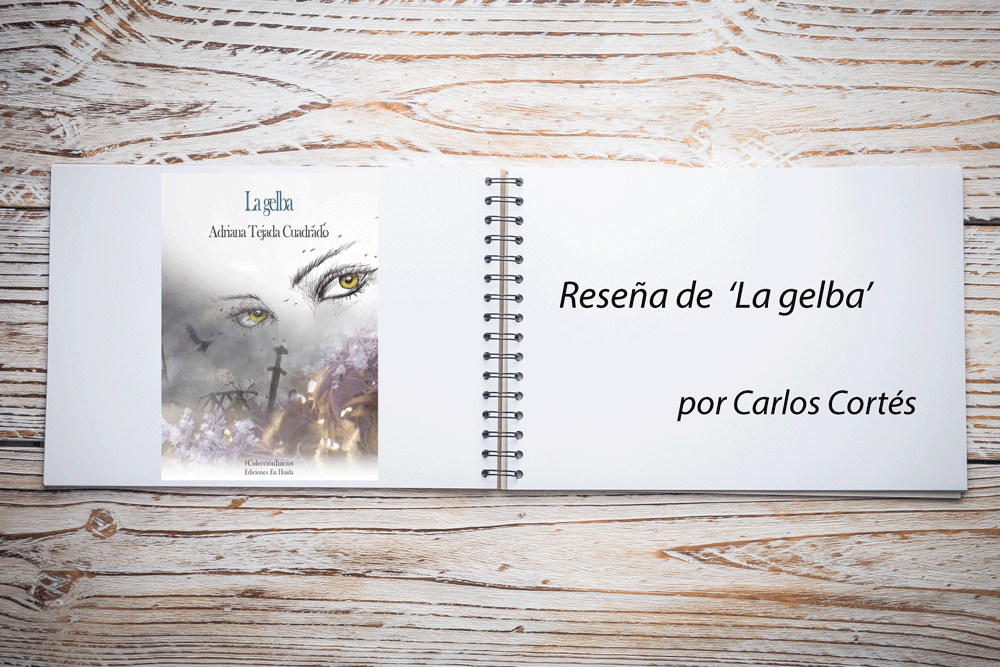 Reseña de la novela La gelba por Carlos Cortés